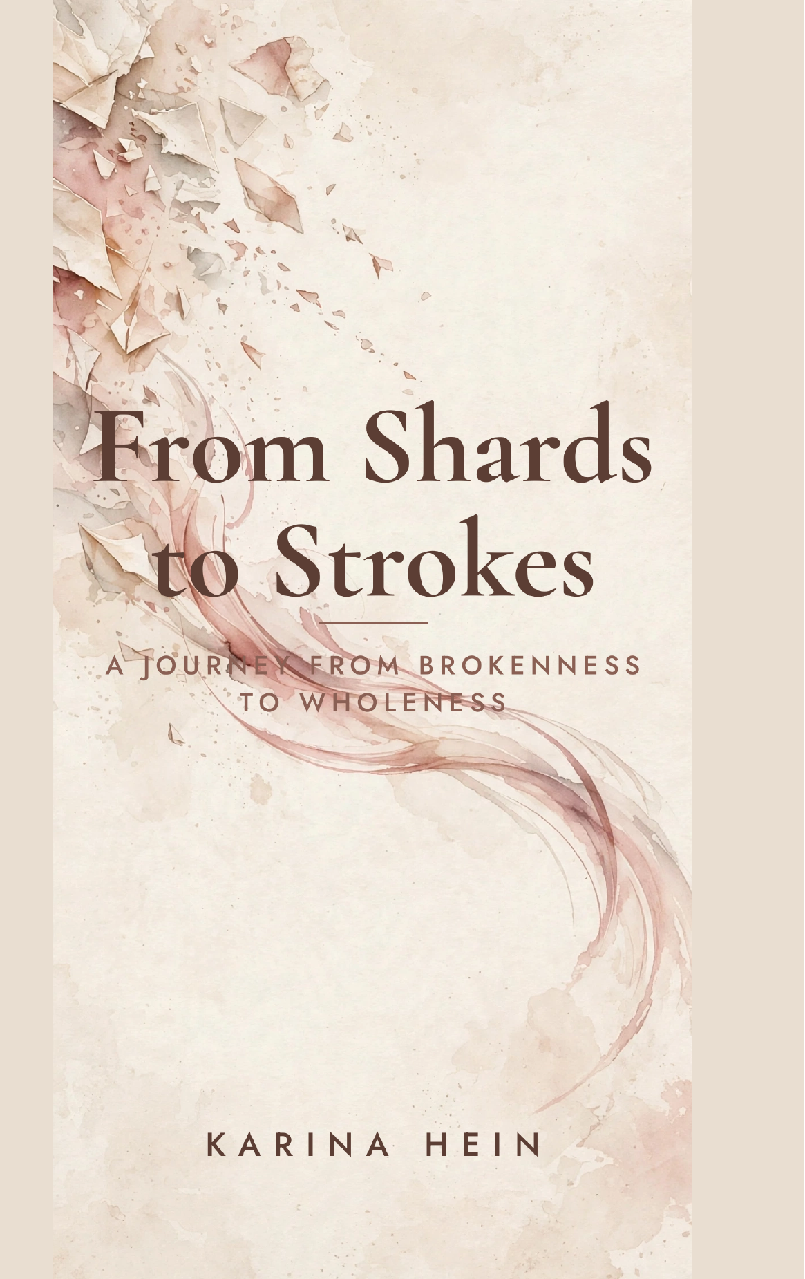 Cover of “From Shards to Strokes”, by Karina Hein